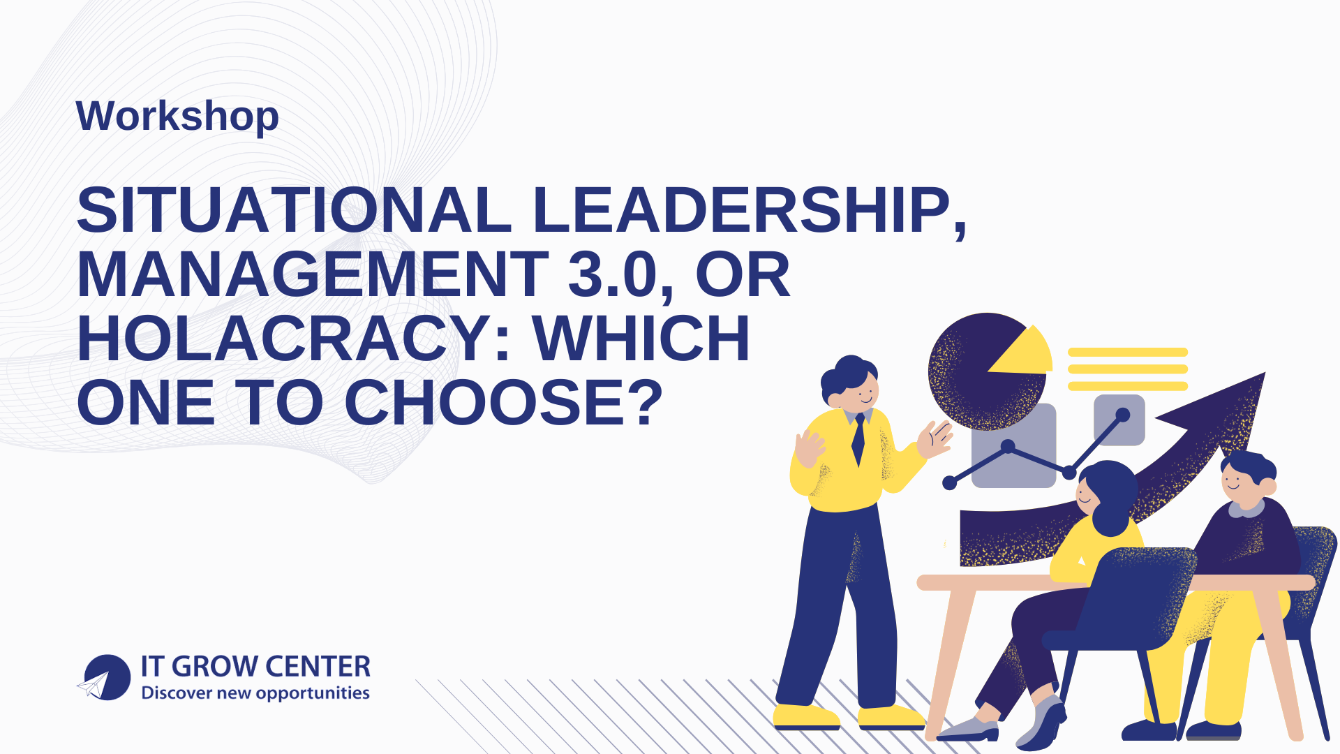 Situational Leadership, Management 3.0, or Holacracy: Which One to Choose?