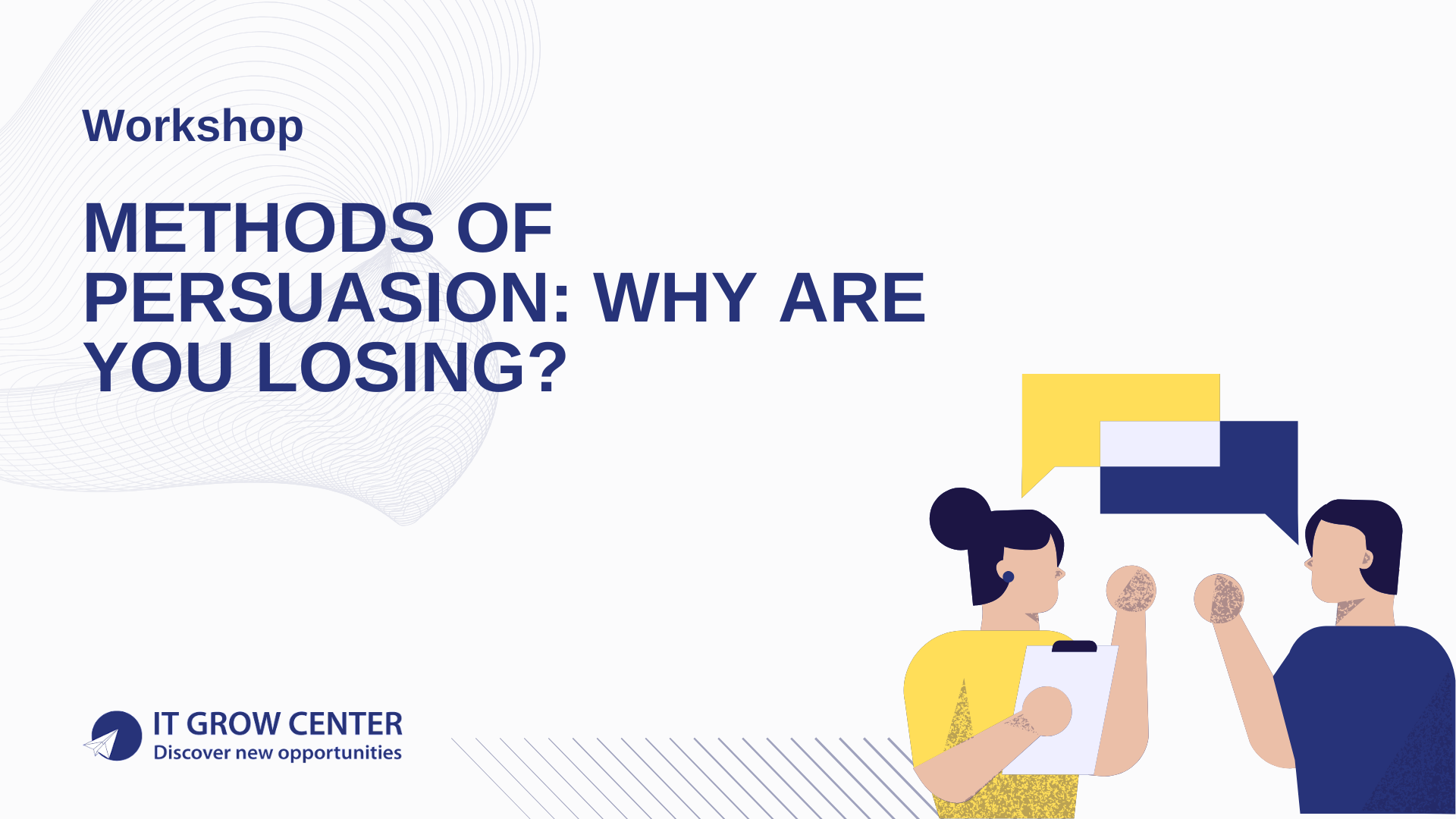 Methods of Persuasion: Why Are You Losing?